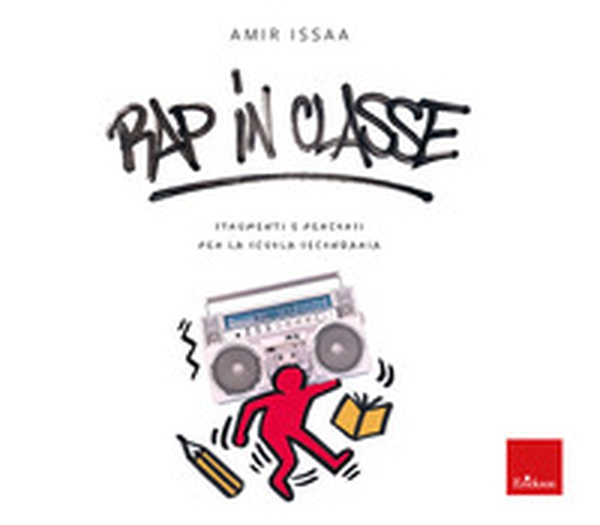 Rap in classe. Strumenti e percorsi per la scuola secondaria - Librerie.coop Rap in classe. Strumenti e percorsi per la scuola secondaria - Librerie.coop