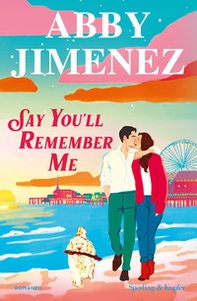 Say you'll remember me. Ediz. italiana - Librerie.coop