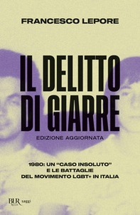 Il delitto di Giarre. 1980: un «caso insoluto» e le battaglie del movimento LGBT+ in Italia - Librerie.coop