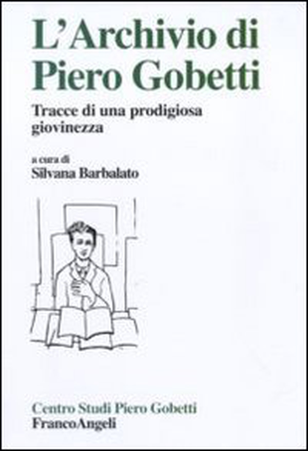 L'archivio di Piero Gobetti. Tracce di una prodigiosa giovinezza - Librerie.coop L'archivio di Piero Gobetti. Tracce di una prodigiosa giovinezza - Librerie.coop