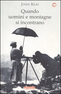 Quando uomini e montagne si incontrano - Librerie.coop