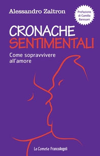 Cronache sentimentali. Come sopravvivere all'amore - Librerie.coop Cronache sentimentali. Come sopravvivere all'amore - Librerie.coop