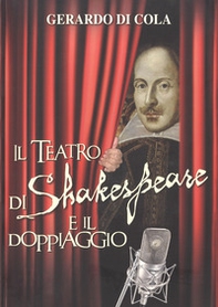 Il teatro di Shakespeare e il doppiaggio - Librerie.coop