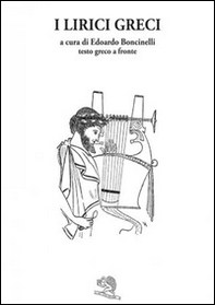 I lirici greci. Testo greco a fronte - Librerie.coop