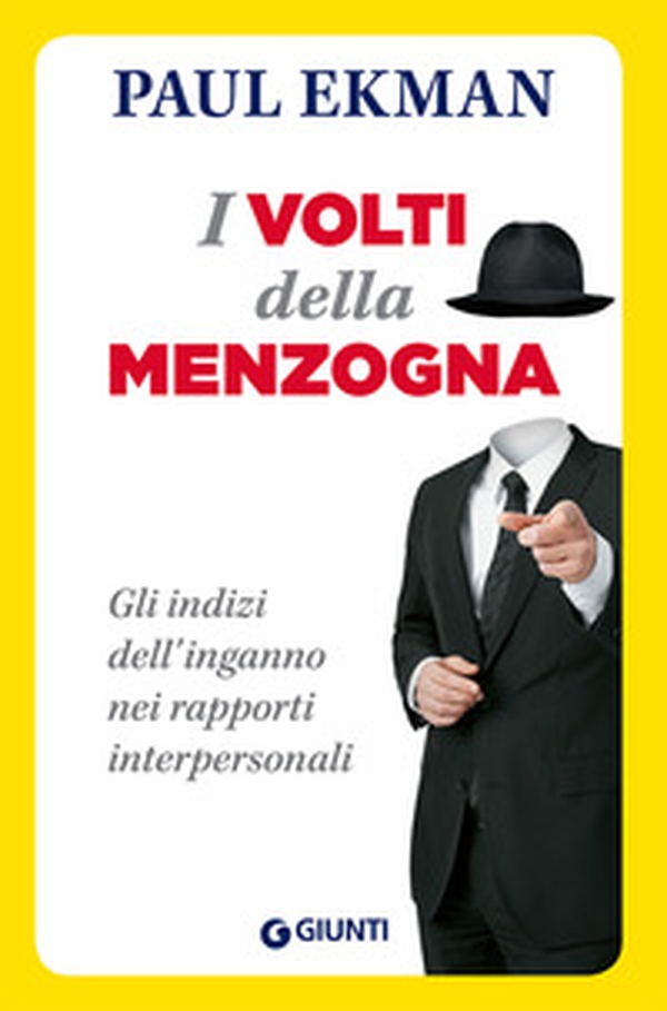 I volti della menzogna. Gli indizi dell'inganno nei rapporti interpersonali - Librerie.coop I volti della menzogna. Gli indizi dell'inganno nei rapporti interpersonali - Librerie.coop