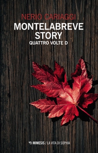 Montelabreve story. Quattro volte D - Librerie.coop