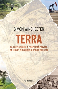 Terra. Da bene comune a proprietà privata, da luogo di dominio a spazio di lotta - Librerie.coop