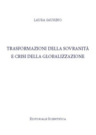 Trasformazione della sovranità e crisi della globalizzazione - Librerie.coop