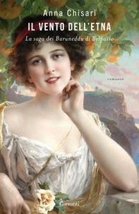Il vento dell'Etna. La saga dei Baruneddu di Belpasso - Librerie.coop Il vento dell'Etna. La saga dei Baruneddu di Belpasso - Librerie.coop