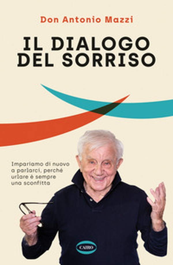 Il dialogo del sorriso - Librerie.coop Il dialogo del sorriso - Librerie.coop