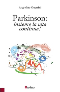 Parkinson: insieme la vita continua - Librerie.coop Parkinson: insieme la vita continua - Librerie.coop