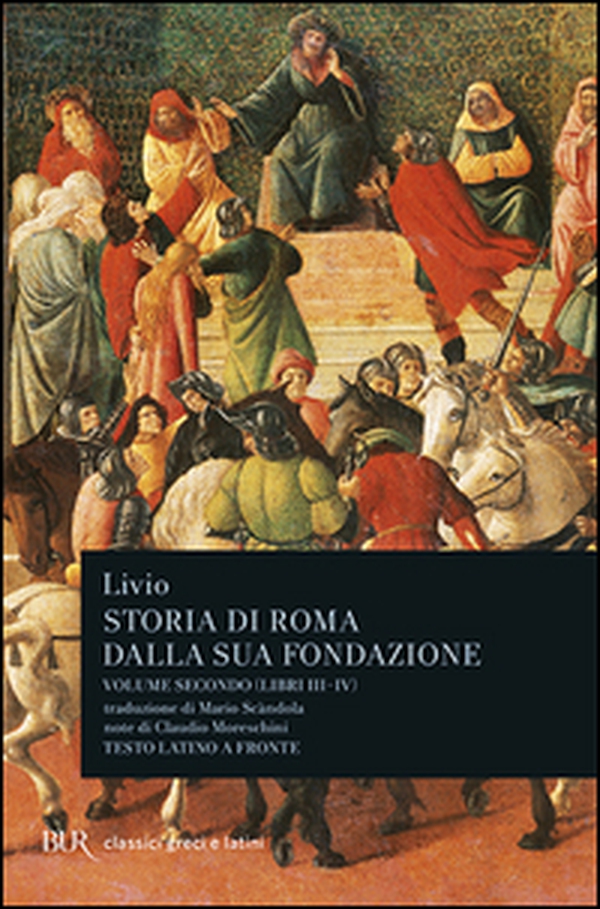 Storia di Roma dalla sua fondazione. Testo latino a fronte - Vol. 2 - Librerie.coop Storia di Roma dalla sua fondazione. Testo latino a fronte - Vol. 2 - Librerie.coop