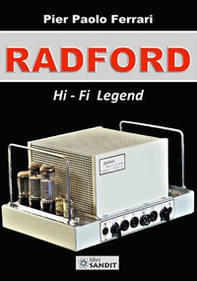 Radford. Hi-Fi legend - Librerie.coop