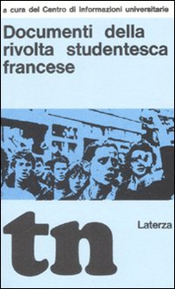 Documenti della rivolta studentesca francese (rist. anast. Bari, 1969) - Librerie.coop