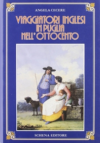 Viaggiatori inglesi in Puglia nell'Ottocento - Librerie.coop