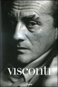 Visconti. Scritti, film, star e immagini - Librerie.coop