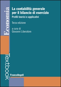 La contabilità generale per il bilancio di esercizio. Profili teorici e applicativi - Librerie.coop