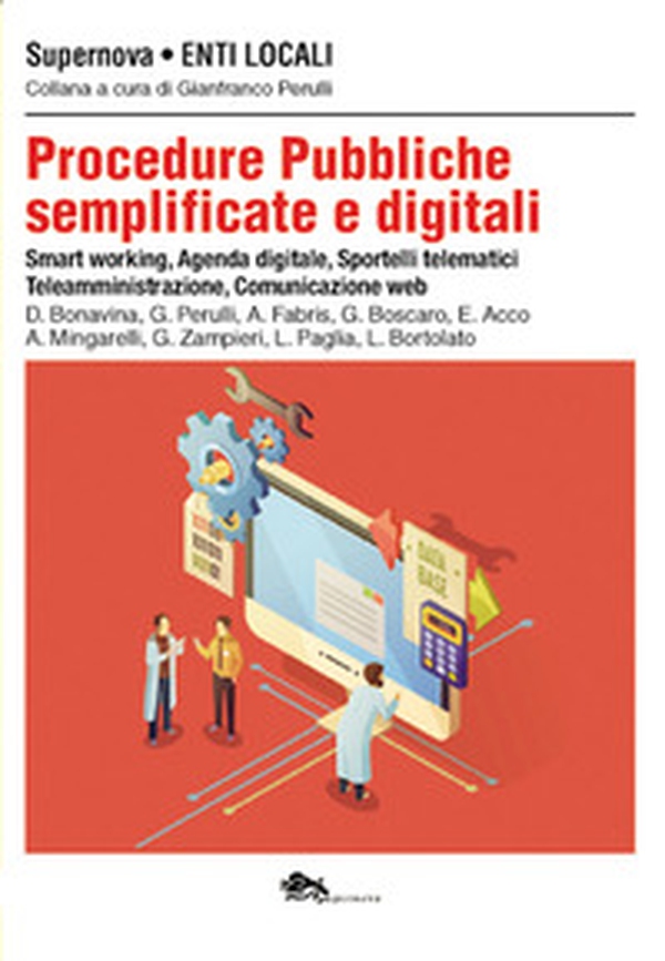 Procedure pubbliche semplificate e digitali. Smart-working, agenda digitale, sportelli telematici, teleamministrazione, comunicazione web - Librerie.coop Procedure pubbliche semplificate e digitali. Smart-working, agenda digitale, sportelli telematici, teleamministrazione, comunicazione web - Librerie.coop