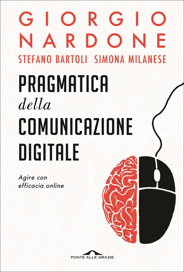 Pragmatica della comunicazione digitale - Librerie.coop Pragmatica della comunicazione digitale - Librerie.coop