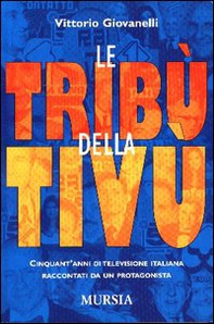 Le tribù della televisione - Librerie.coop