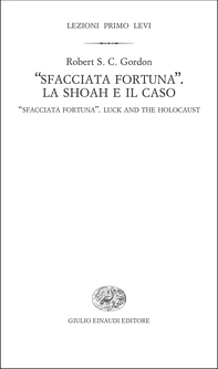 "Sfacciata fortuna". La Shoah e il caso - Librerie.coop "Sfacciata fortuna". La Shoah e il caso - Librerie.coop
