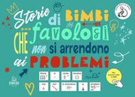 Storie di bimbi favolosi che non si arrendono ai problemi. Ediz. CAA - Librerie.coop Storie di bimbi favolosi che non si arrendono ai problemi. Ediz. CAA - Librerie.coop