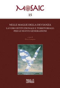 Nelle maglie della devianza. Lavoro istituzionale e territoriale: per le nuove generazioni - Librerie.coop