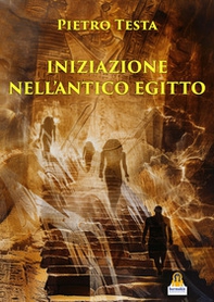Iniziazione nell'antico Egitto - Librerie.coop Iniziazione nell'antico Egitto - Librerie.coop