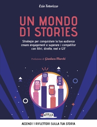 Un mondo di stories. Strategie per conquistare la tua audience, creare engagement e superare i competitor - Librerie.coop Un mondo di stories. Strategie per conquistare la tua audience, creare engagement e superare i competitor - Librerie.coop