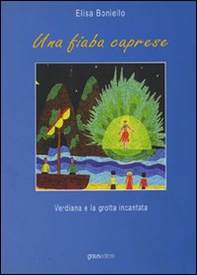 Una fiaba caprese. Verdiana e la grotta incantata - Librerie.coop