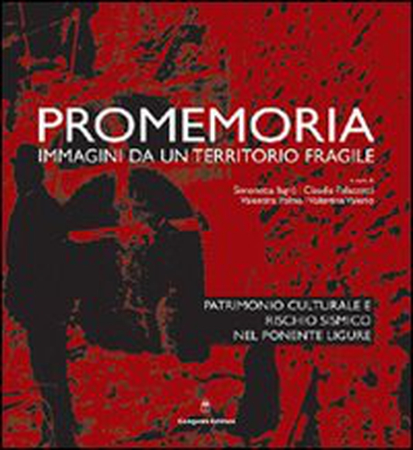 Promemoria. Immagini da un territorio fragile - Librerie.coop Promemoria. Immagini da un territorio fragile - Librerie.coop