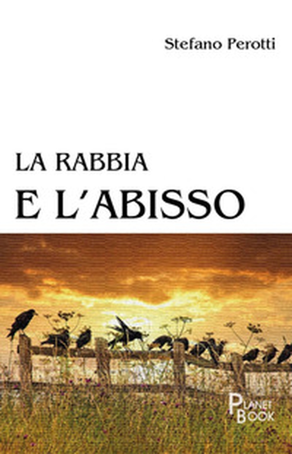 La rabbia e l'abisso - Librerie.coop La rabbia e l'abisso - Librerie.coop