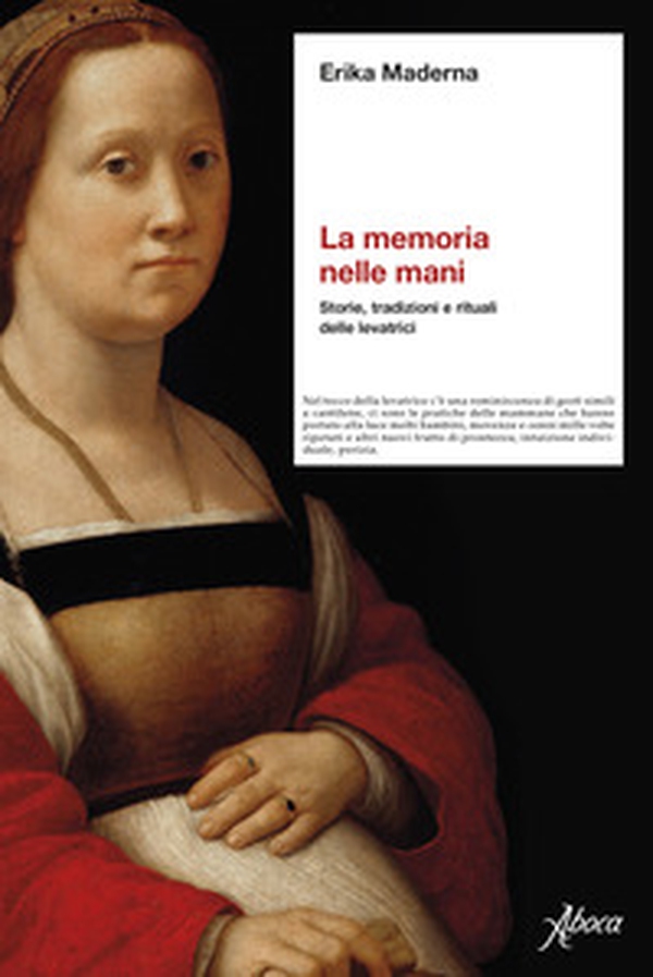 La memoria nelle mani. Storie, tradizioni e rituali delle levatrici - Librerie.coop La memoria nelle mani. Storie, tradizioni e rituali delle levatrici - Librerie.coop