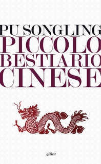 Piccolo bestiario cinese - Librerie.coop Piccolo bestiario cinese - Librerie.coop