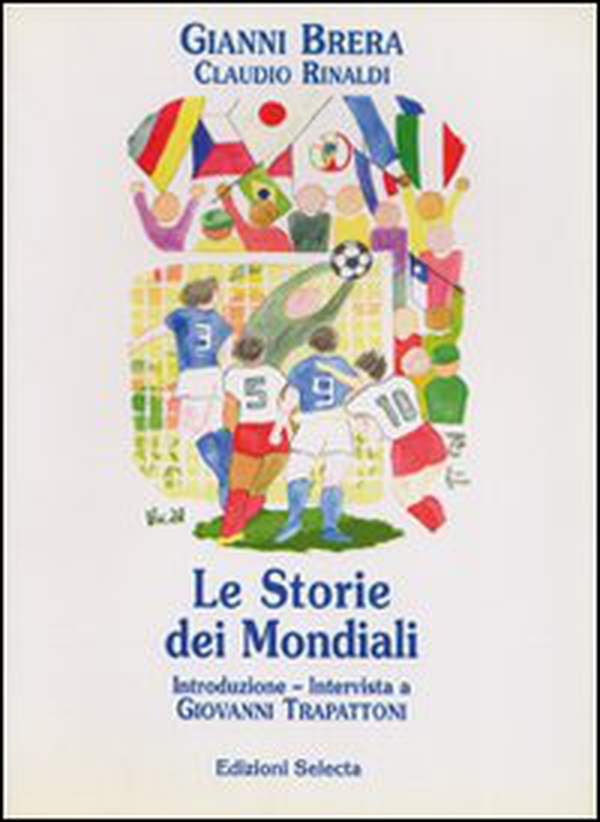 Le storie dei mondiali - Librerie.coop Le storie dei mondiali - Librerie.coop