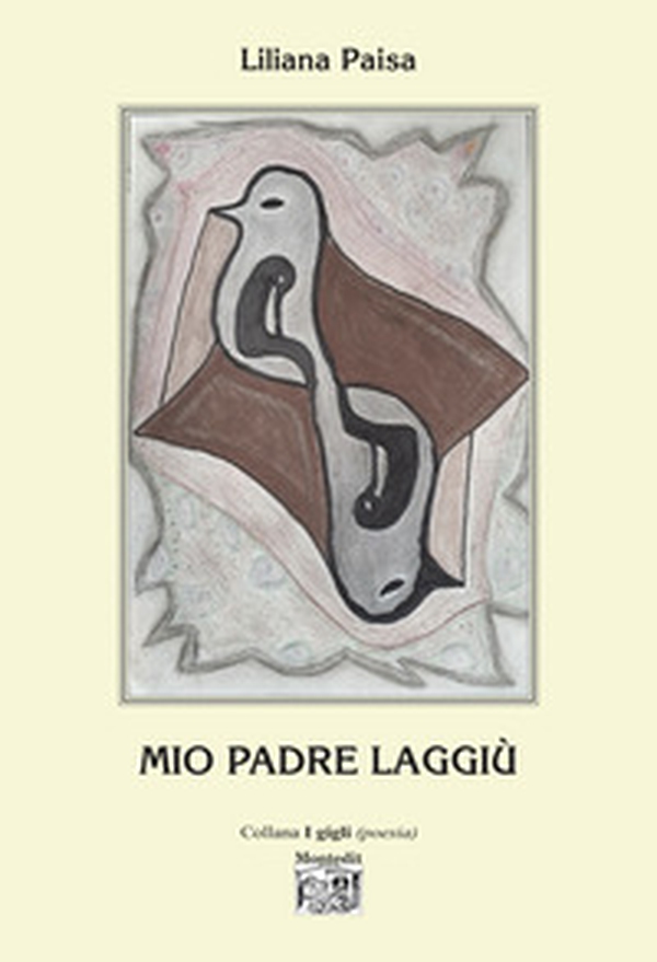 Mio padre laggiù - Librerie.coop
