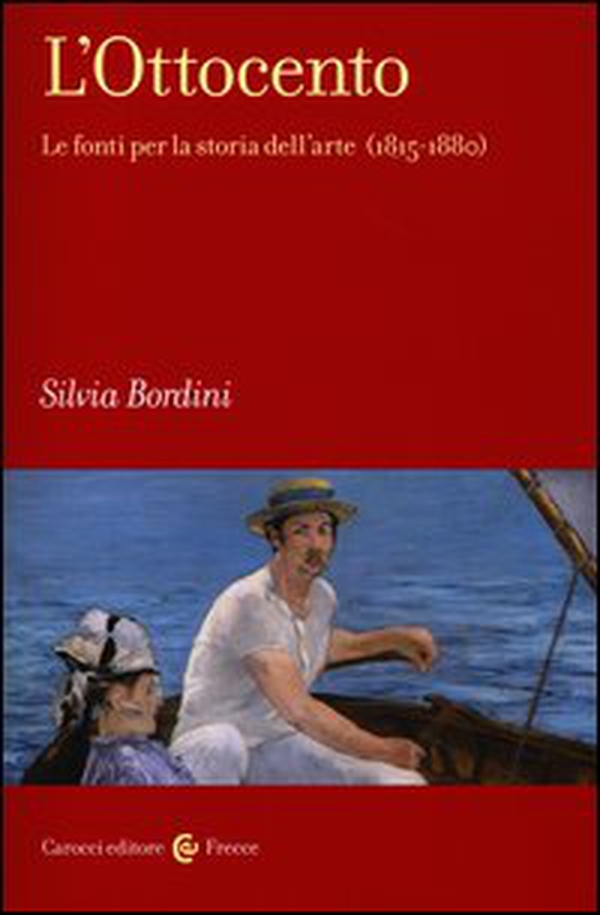 L'Ottocento. Le fonti per la storia dell'arte (1815-1880) - Librerie.coop L'Ottocento. Le fonti per la storia dell'arte (1815-1880) - Librerie.coop