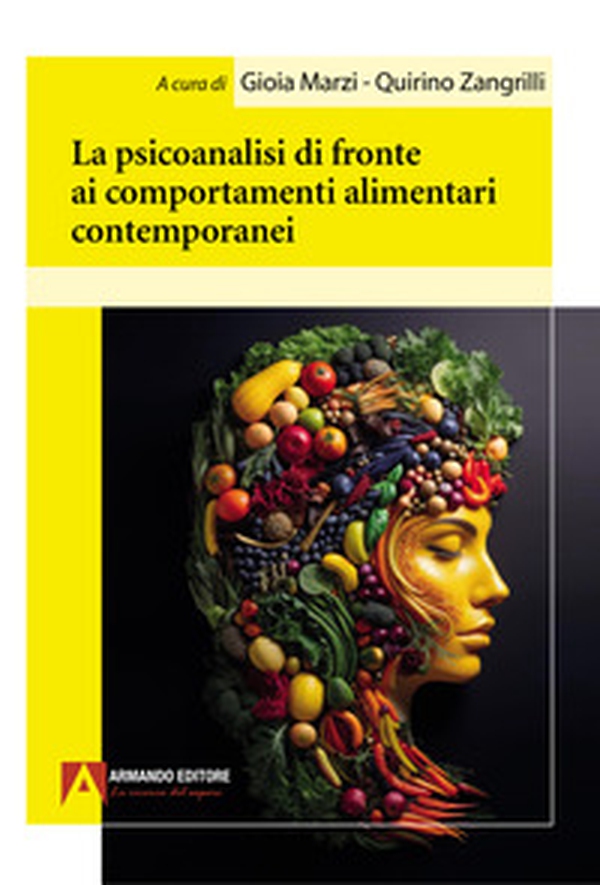 La psicoanalisi di fronte ai comportamenti alimentari contemporanei - Librerie.coop La psicoanalisi di fronte ai comportamenti alimentari contemporanei - Librerie.coop