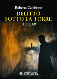 Delitto sotto la torre - Librerie.coop