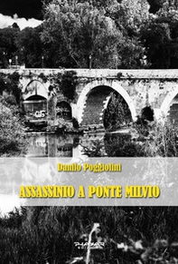 Assassinio a Ponte Milvio - Librerie.coop