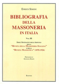 Bibliografia della massoneria in Italia - Vol. 3 - Librerie.coop