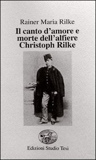 Il canto d'amore e morte dell'alfiere Christoph Rilke - Librerie.coop