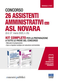 Concorso 26 assistenti amministrativi ASL Novara (Cat. C) (G.U. 27 marzo 2020, n. 25). Kit completo per la preparazione a tutte le prove del concorso - Librerie.coop
