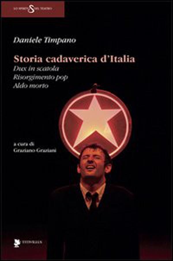 Storia cadaverica d'Italia. Dux in scatola, Risorgimento pop, Aldo morto - Librerie.coop Storia cadaverica d'Italia. Dux in scatola, Risorgimento pop, Aldo morto - Librerie.coop