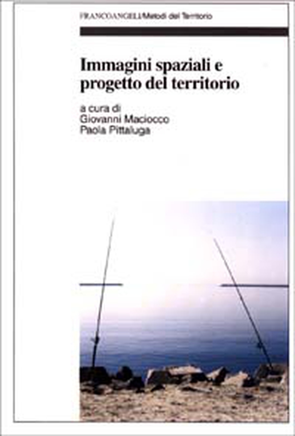Immagini spaziali e progetto del territorio - Librerie.coop Immagini spaziali e progetto del territorio - Librerie.coop