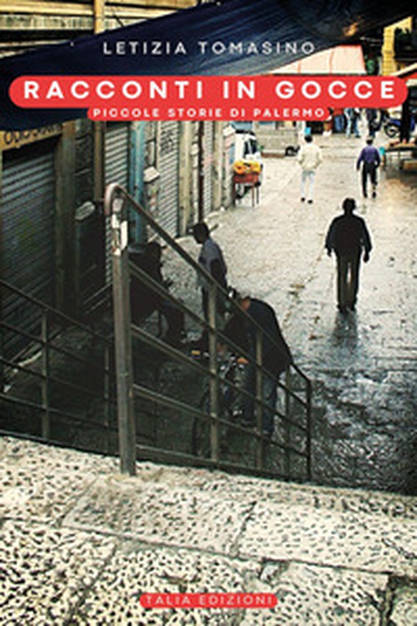 Racconti in gocce. Piccole storie di Palermo - Librerie.coop