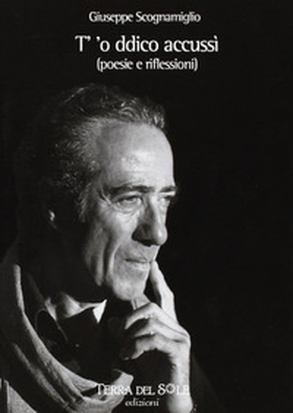 T' 'o ddico accusì. Poesie e riflessioni - Librerie.coop T' 'o ddico accusì. Poesie e riflessioni - Librerie.coop