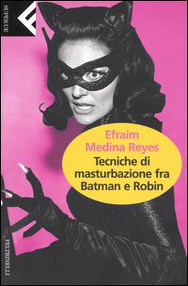 Tecniche di masturbazione fra Batman e Robin - Librerie.coop Tecniche di masturbazione fra Batman e Robin - Librerie.coop