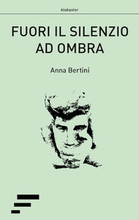 Fuori il silenzio ad ombra - Librerie.coop Fuori il silenzio ad ombra - Librerie.coop
