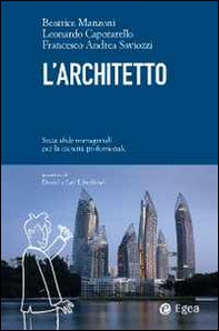 L'architetto. Sette sfide manageriali per la crescita professionale - Librerie.coop